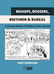 BISHOPS, BOOZERS, BRETHREN & BURKAS: A Cartoon History of Religion in New Zealand
